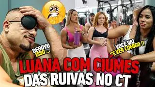 LUANA FICOU COM CIÚMES DAS RUIVAS NO CT - O CLIMA ESQUENTOU !!!