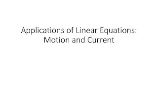 College Algebra - Motion with Current
