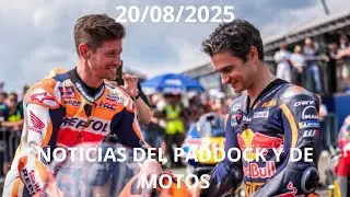 NOTICIAS DEL PADDOCK Y DE MOTOS - 20/08/2025