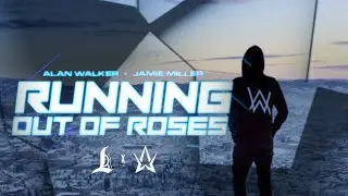 Alan Walker & Jamie Miller - Running Out Of Roses (Tradu&ccedil;&atilde;o Em Portugu&ecirc;s)