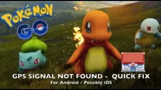 GPS Signal Not Found - QUICK FIX for Pokemon Go (Instructions)
