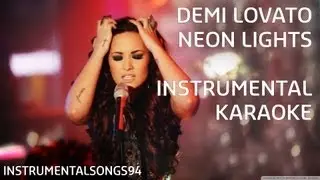 Demi Lovato - Neon Lights Instrumental / Karaoke with Lyrics