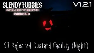 Slendytubbies: Project Rebirth Reborn 1.2.1 - Rejected Custard Facility (Night) |57|