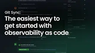 Git Sync: Observability as code built for scale | Demo | Grafana Labs