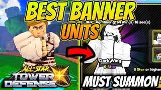 *BEST* Units TO Summon For IN The Banner! (ALL STAR TOWER DEFENSE X)