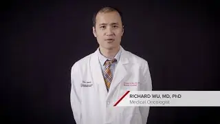 Meet Richard Wu, MD, PhD, Medical Oncologist at the OSUCCC &ndash; James