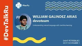 [ENG] #DevTalkRu at #PiterPy '19 with William Galindez Arias (devoteam)