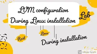 Configure LVM in Linux During Installation: lvm configuration in RedHat Enterprise Linux