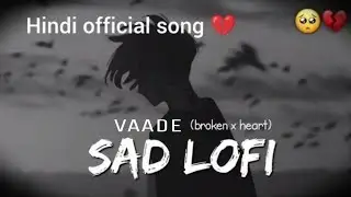 Vaade Woh Tere Saare – Heart Touching Sad Song | Breakup Pain | Emotional Hindi Song