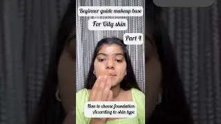 How to choose foundation for oily skin  #shorts #youtubeshorts #viral #makeup