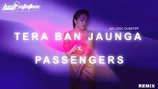 Tera Ban Jaunga x Passengers - Lost States Music | Kabir Singh x Abandoned | Melodic Dubstep Mashup