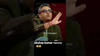 akshay kumar hypocrisy 😀😀😀😆😆