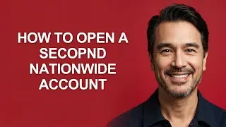 How to Open a Secopnd Nationwide Account - KevinHowTo