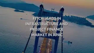 Fitch Ratings &ndash; The agency of choice for infrastructure and project finance
