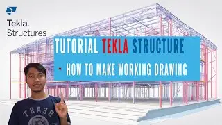 Tekla Structure 2023: Tutorial Gambar Kerja - Step-by-Step!