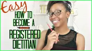 HOW TO BECOME A REGISTERED DIETITIAN: DEGREE, INTERNSHIP, CONTINUING EDUCATION & MORE