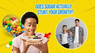 Does sugar actually stunt your growth?