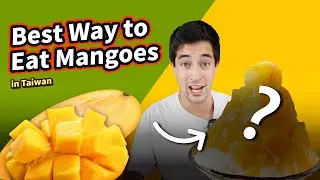 Mango Magic: Luke Martin's Shaved Ice Revelation | Taiwan Top 5: Fruits