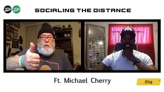 Socialing The Distance ft Michael Cherry (Full Interview)