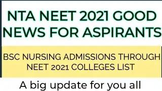 NTA NEET  EXAM APPLICATION FORMS 2021 NEW NOTICE | BSC NURSING ADMISSIONS THROUGH NEET COLLEGES LIST