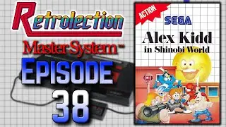 Retrolection Master System #38 - Alex Kidd in Shinobi World