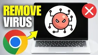 How To Remove Virus & Malware From Chrome Browser (2025)