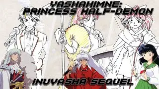 INUYASHA IS GETTING A SEQUEL !? Yashahime: Princess Half-Demon Inuyasha/Sesshomaru's Daughters