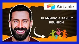 Comment utiliser AIRTABLE pour planifier une r&eacute;union de famille (Guide complet 2025)