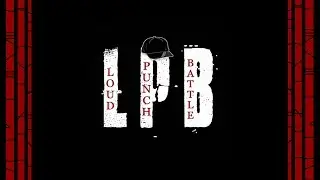 Loud Punch Battle - TEASER