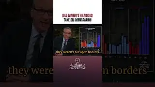 Bill Maher Goes SAVAGE on Immigration