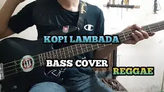 Bass COVER || Kopi Lambada - Reggae Version (bassist pemula)