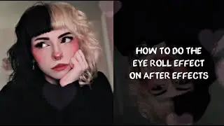 How to do the Eye Roll Effect | After Effects Tutorial