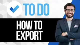 How to Export From Microsoft to Do
