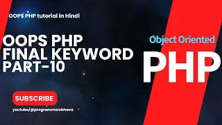 Final Keyword in OOPS PHP part-10|OOPS PHP Tutorial|Programmersbhava