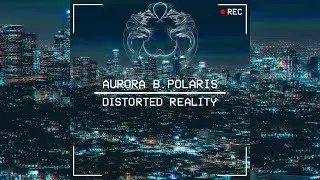 Aurora B.Polaris - Interstellar (Bonus Track) [Distorted Reality EP] {Psy Trance}