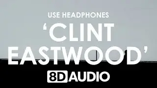 Gorillaz - Clint Eastwood (8D AUDIO) 🎧