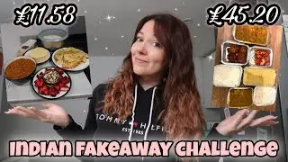 INDIAN FAKEAWAY BUDGET CHALLENGE | Full Meal for Under £12!