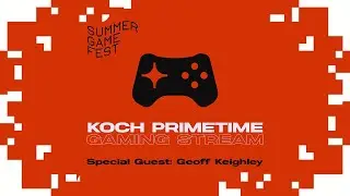 Koch Primetime Gaming Stream - E3 2021 w/ Cydonia & Sabaku no Maiku