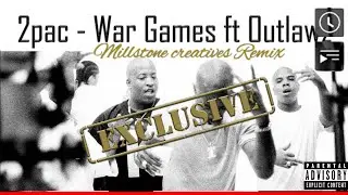 2pac  - War Games ft Outlawz (Calm Remix) [prod by Millstone Creatives) #unreleased