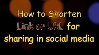 How to short Link or URL for sharing in social media