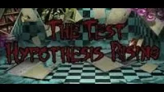 The Test: Hypothesis Rising