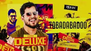 Isaac Roosevelt - Yabadabadoo | VER&Atilde;O DELUXE