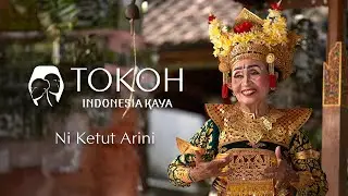Tokoh Indonesia Kaya - Ni Ketut Arini: Perjalanan Panjang Melestarikan Tari Legong