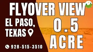 Fly Over - 0.5  acre land for sale in El Paso, Texas [H779-056-4260-0050]er