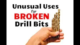 Unusual Uses for Broken & Dull Drill Bits