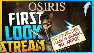 Roguelike, Hack & Slash, aRPG 『First Look Stream』 Osiris #Osiris_Roguelike #supported #keymailer
