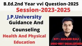 Jp University Bed 2nd year vvi question 2025 ।। Health And Physical Education, Guidance Counseling