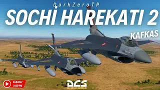 DCS World | SOCHİ HAREKATI 2 !!!  (F-16 / F-4E / F/A-18 / A-10 II) !!!