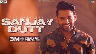 Sanjay Dutt (Official Video)| Avi Sanghera & Gurlez Akhtar | Music Empire |Latest Punjabi Songs 2021