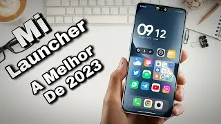&Eacute; Oficial 🤩 - Mi Launcher - Nova Atualiza&ccedil;&atilde;o - A Melhor vers&atilde;o de 2023 - T&aacute; um M&iacute;ssel 🔥🔥🔥